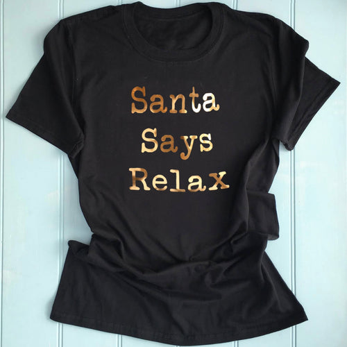 Santa Says Relax Ladies T Shirt